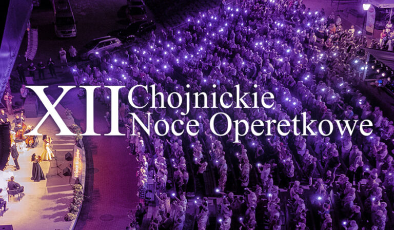 XII CHOJNICKIE NOCE OPERETKOWE 2024 program