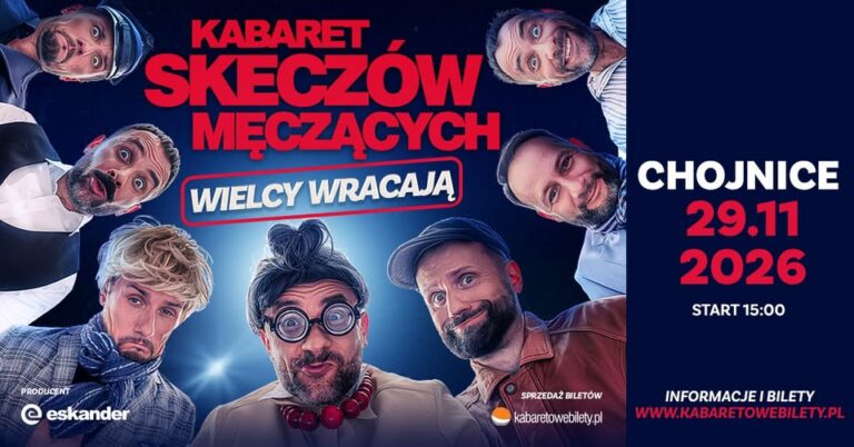 Kabaret Skeczów Męczących w nowym programie “Wielcy wracają”